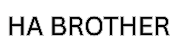 HA BROTHER